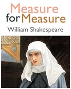 Shakespeare's Measure for Measure - Leadership and Ethics Shakespeare's Measure for Measure - Leadership and Ethics